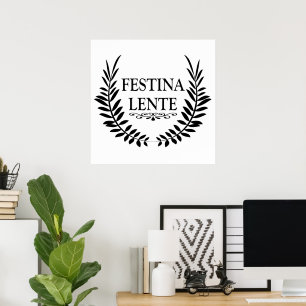 festina lente, latin phrase poster