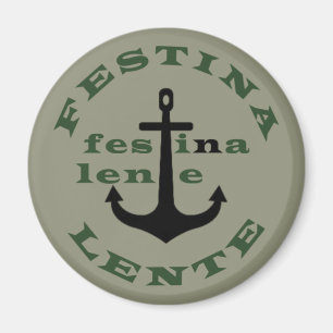 Festina lente magnet