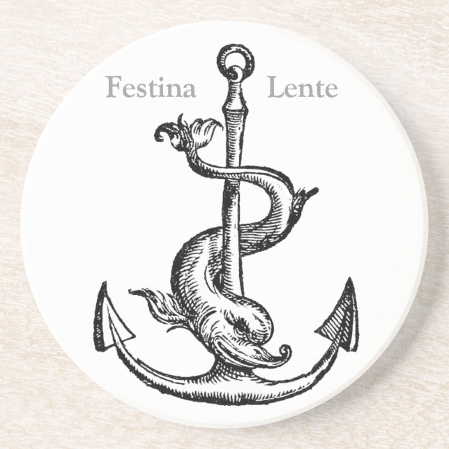 Festina Lente - Make Haste Slowly Coaster (Front)