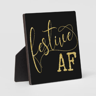 Festive AF Black and Gold Funny Christmas Sign Plaque