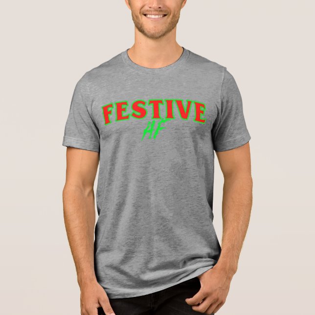 Festive AF Holiday Typography Shirt (Front)