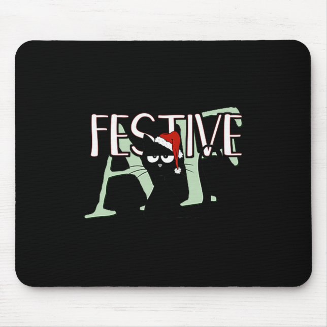 Festive Af Ironic Sarcastic Merry Christmas Cat Pr Mouse Pad (Front)
