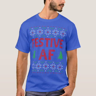 Festive Af T-Shirt