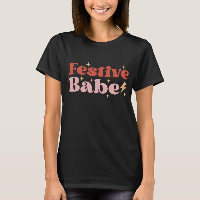 Festive Babe Groovy T-Shirt (Front)