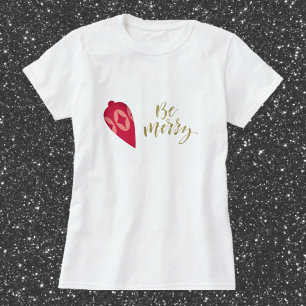 Festive Berry Colour Ornament Be Merry T-Shirt