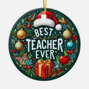 Festive Best Teacher Ever  Ceramic Ornament