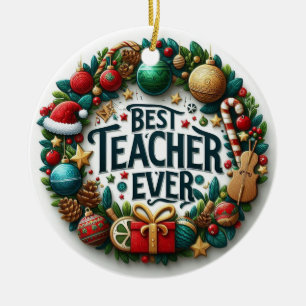 Festive Best Teacher Ever Christmas  Ceramic Ornament