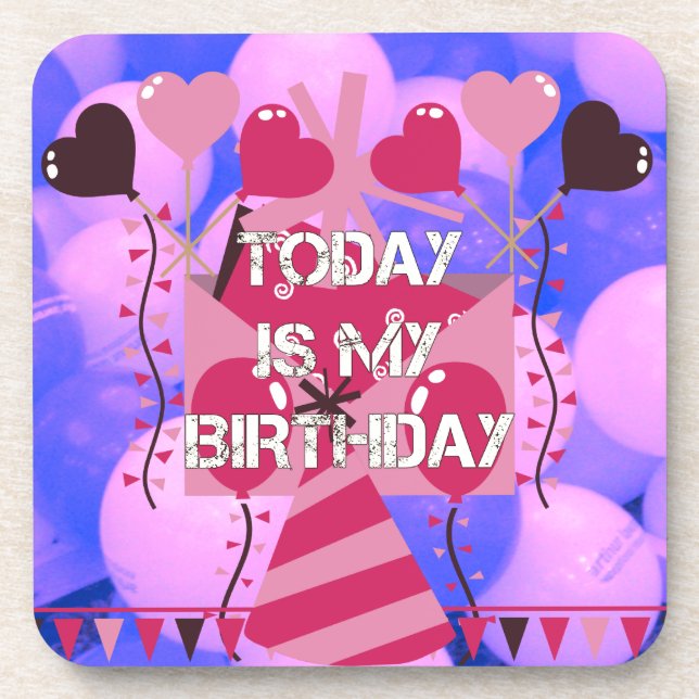 Festive Birthday Design: Today is my Birthday Coaster (Front)