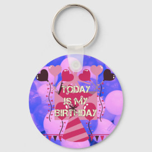 Festive Birthday Design: Today is my Birthday Key Ring