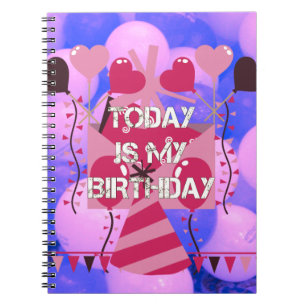 Festive Birthday Design: Today is my Birthday Notebook