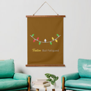 Festive But Fatigued Funny Christmas Holiday Burno Hanging Tapestry