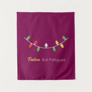 Festive But Fatigued Funny Christmas Holiday Burno Tapestry