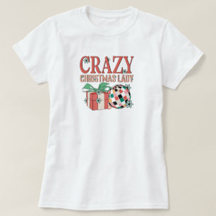 Festive Crazy Christmas Lady T-Shirt