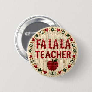 Festive Fa La La Teacher Ugly Christmas Sweater 6 Cm Round Badge
