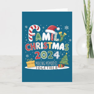 Festive Family Christmas 2024 Making Memories Toge Card