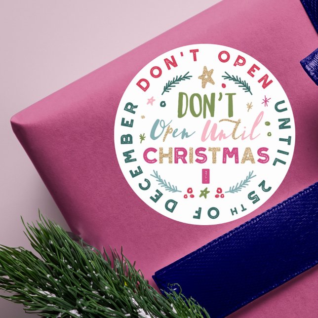 Festive, Fun & Colourful Do Not Open Til Christmas Classic Round Sticker (Festive, Fun & Colourful Do Not Open Til Christmas Classic Round Sticker)