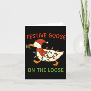 Festive Goose On The Loose Christmas, Funny Christ Card