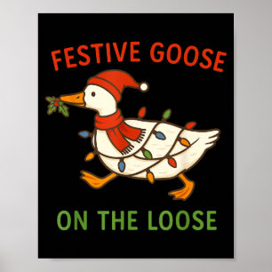 Festive Goose On The Loose Christmas, Funny Christ Poster