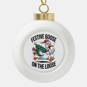 Festive Goose on the Loose Funny Goose Ceramic Ball Christmas Ornament