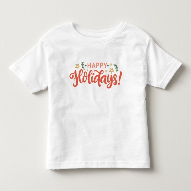Festive Happy Holidays Design Toddler T-Shirt (Front)