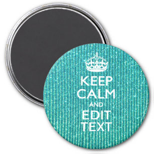 Festive Keep Calm Have Your Text Turquoise Magnet