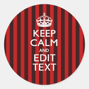 Festive Keep Calm Your Text on Red Stripes Classic Round Sticker