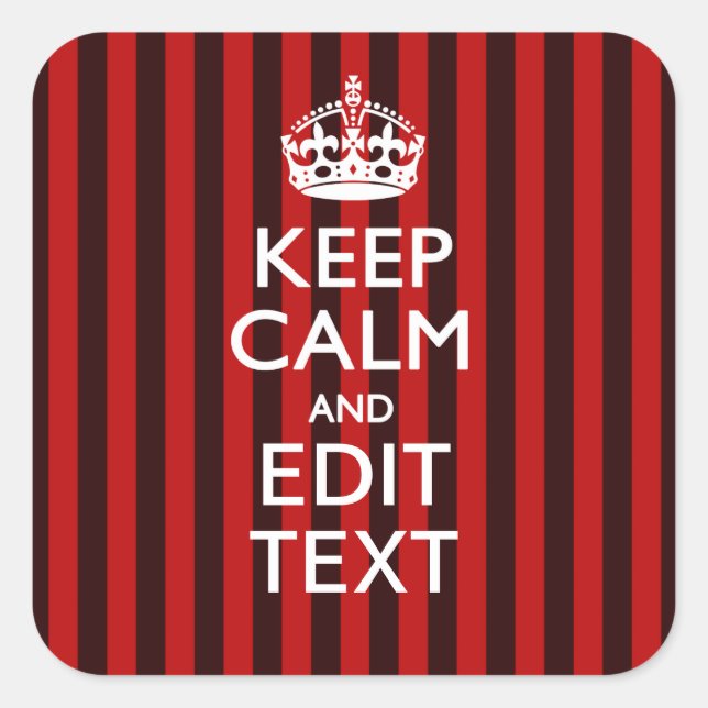 Festive Keep Calm Your Text on Red Stripes Square Sticker (Front)