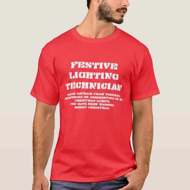 Festive Lighting Technician - Christmas T-shirt (Front)