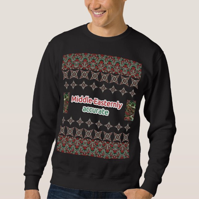 Festive Middle-Easternly Accurate Christmas Ugly Sweatshirt (Front)