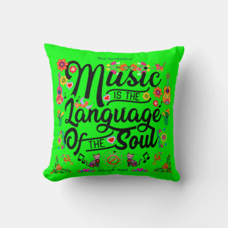 Festive Music Is The Language Of The Soul (GO) Cushion