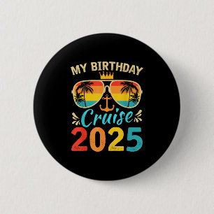 Festive My Birthday Cruise Ship Party 2025 6 Cm Round Badge