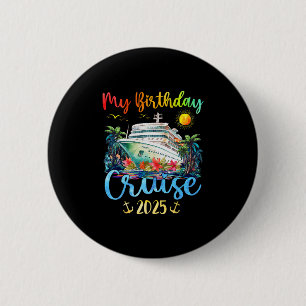 Festive My Birthday Cruise Ship Party 2025 Men3 6 Cm Round Badge