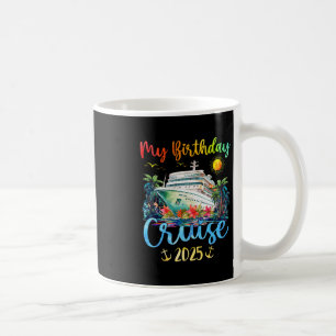 Festive My Birthday Cruise Ship Party 2025 Men3 Coffee Mug