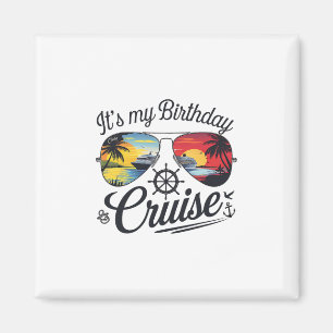 Festive My Birthday Cruise Ship Party 2025 Men Magnet