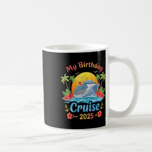 Festive My Birthday Cruise Ship Party 2025 Men, Wo Coffee Mug