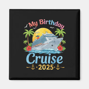 Festive My Birthday Cruise Ship Party 2025 Men, Wo Magnet