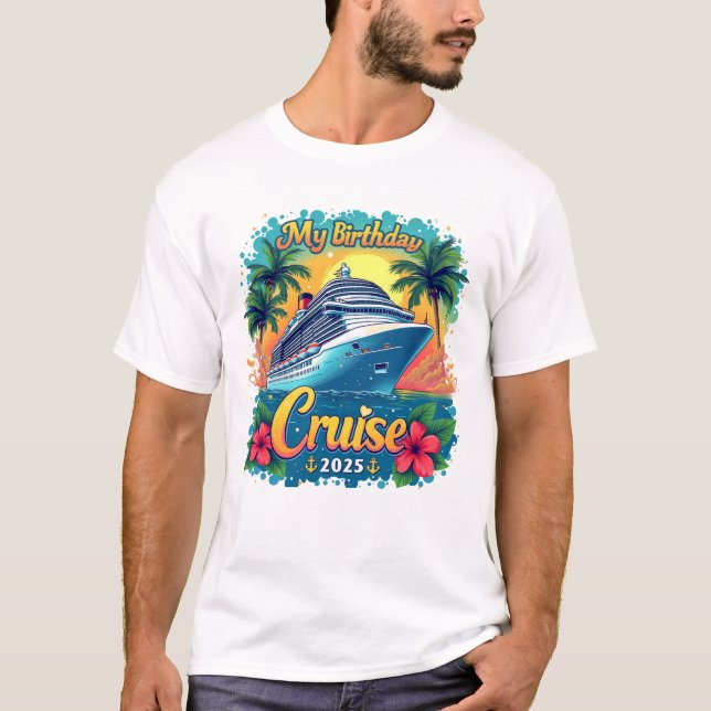 Festive My Birthday Cruise Ship Party 2025 T-Shirt (Front)