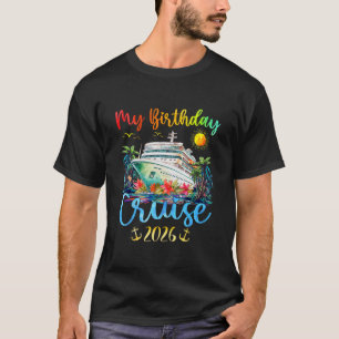 Festive My Birthday Cruise Ship Party 2026 Men  T-Shirt