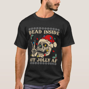 Festive Sarcastic Snarky Skeleton Ugly Christmas T-Shirt