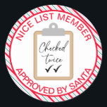 Festive Stripe Nice List Member Approved By Santa Classic Round Sticker<br><div class="desc">These festive Christmas red,  pink,  green and white stripe stickers feature a fun Santa's Workshop-themed design. For more advanced customisation of this design,  simply select the "Customise It" button above.</div>