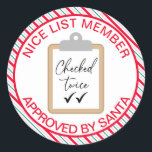 Festive Stripe Nice List Member Approved By Santa Classic Round Sticker<br><div class="desc">These festive Christmas red,  pink,  green and white stripe stickers feature a fun Santa's Workshop-themed design. For more advanced customisation of this design,  simply select the "Customise It" button above.</div>