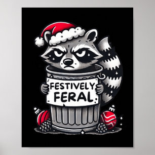 Festively Feral Racoon Christmas Funny Holiday An Poster