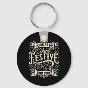 Festivity Look At Me Being Festive And Stuff Celeb Key Ring