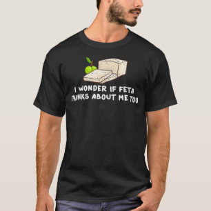 Feta Cheese Gift Goat Greece Greek  T-Shirt