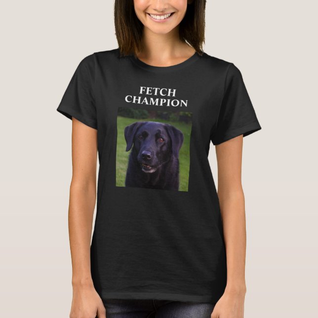 Fetch Champion Custom Funny Dog T-Shirt (Front)