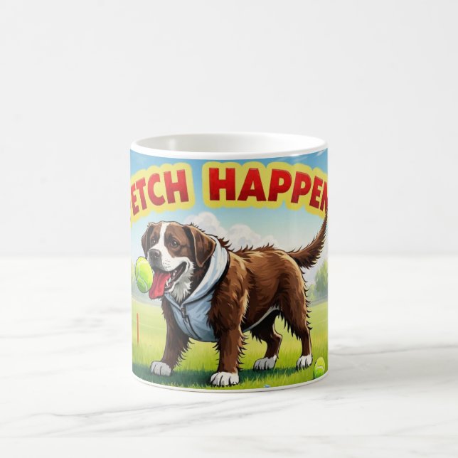 Fetch Happens Humourous dog coffee cup mug muddy  (Center)