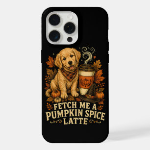 Fetch Me A Pumpkin Spice Latte Dog Lover Autumn iPhone 15 Pro Max Case