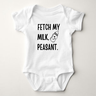 Fetch My Milk Peasant, Funny Milk Baby Gift  Baby Bodysuit