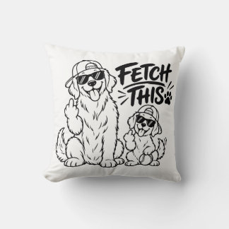 FETCH THIS Funny Dog Dad Gift Funny Dog Lover Pupp Cushion
