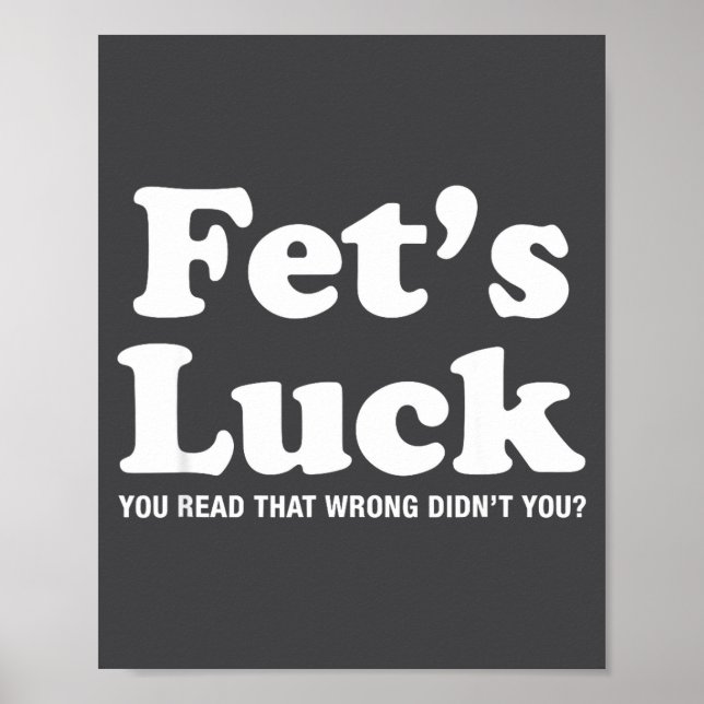 Fets Luck T  Poster (Front)